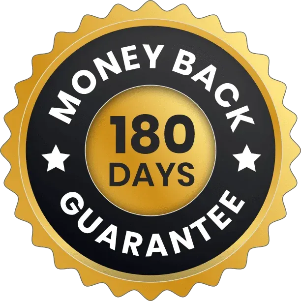 180 Day Money Back Guarantee